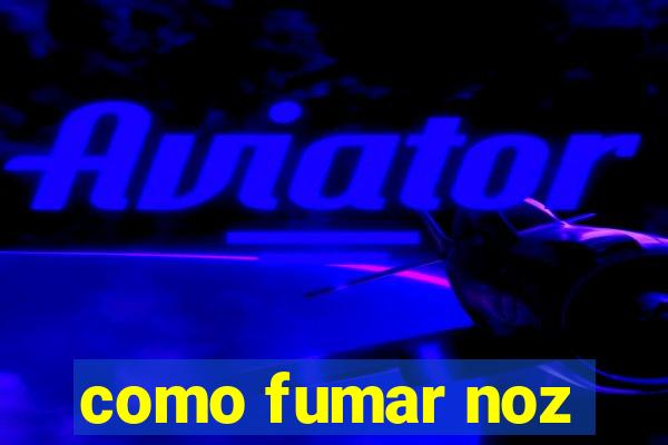 como fumar noz-moscada